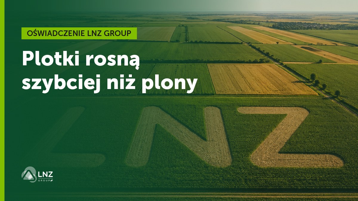 Oficjalne oświadczenie LNZ Group: plotki rosną szybciej niż plony фото 1 LNZ Group